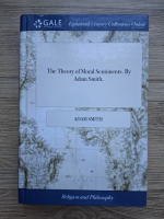 Adam Smith - The theory of moral sentiments (editie facsimil, 1759)