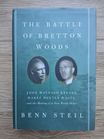 Benn Steil - The battle of Bretton Woods