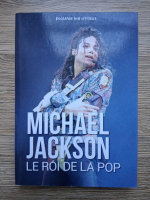 Cedric Hernandez - Michael Jackson. Le roi de la pop