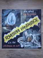 Dan Puican, Ion Pavlescu, Ica Matache - Povestiri fantastice. Oul de cristal. Carabusul de aur (H.G. Wells, Edgar Allan Poe)