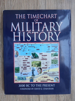 David G. Chandler - The timechart of military history. 3000 BC to the Present
