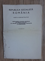 Harta administrativa. Propunerile comisiei centrale de partid si de stat cu privire la organizarea judetelor si municipiilor 14 Ianuarie 1968