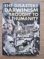 Harun Yahya - The disasters darwinism brought to humanity