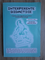 Interferente didactice. Periodic pentru initiativa si dezvoltare profesionala in educatie, anul IV, nr. 3 , 2009