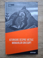 Istorisire despre vietile monahilor din Egipt