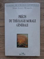 Jean-Louis Brugues - Precis de theologie morale generale