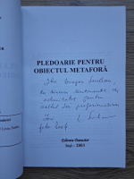 Liviu Suhar - Pledorie pentru obiectul metafora (cu autograful autorului)