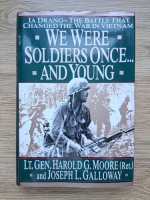 Lt. Gen. Harold G. Moore, Joseph L. Galloway - We were soldiers once... And young