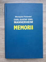 Maresalul Finlandei Carl Gustaf Emil Mannerheim. Memorii