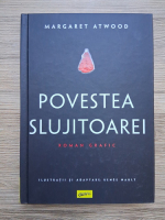Margaret Atwood - Povestea slujitoarei