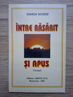 Maria Marin - Intre rasarit si apus. Versuri