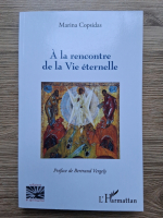 Marina Copsidas - A la rencontre de la vie eternelle