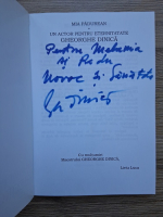 Mia Padurean - Un actor pentru eternitate Gheorghe Dinica (cu dedicatie si autograful lui Gheorghe Dinica)
