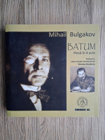 Mihail Bulgakova - Batum. Piesa in 4 acte