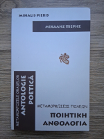 Mihalis Pieris - Metamorfozele oraselor. Antologie poetica
