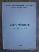 Morfopatologie. Lucrari practice 