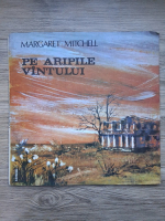 Nicolae Neagoe, Dan Puican - Pe aripile vantului (Margaret Mitchell, 2 viniluri)