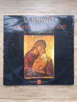 Orchestre de la Philharmonie Georges Enesco de Bucarest, Mircea Basarab - La Nativite. Oratorio byzantin de Noel (Paul Constantinescu, 2 viniluri)