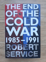 Robert Service - The end of the cold war 1985-1991