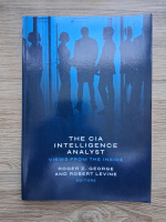 Roger Z. George, Robert Levine - The CIA intelligence analyst. Views from the inside