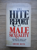 Shere Hite - The hite report on male sexuality. How men feel about love, sex, and relationships