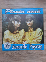 Surorile Puscas - Ploaia noua (cu autograful cantaretelor)