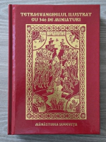 Tetraevanghelul ilustrat cu 364 de miniaturi