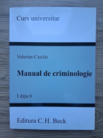 Valerian Cioclei - Manual de criminologie (editia 8)