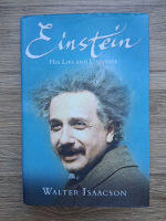 Walter Isaacson - Einstein. His life and universe