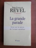 Jean-Francois Revel - La grande parade