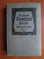 Friedrich Nietzche - Werke Talchen-Ausgabe Band 7