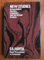 Friedrich A. Hayek - New Studies in philosophy, politics, economics and the history of ideas