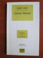 Anticariat: Albert Cohen - Cartea Mamei