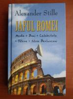 Alexander Stille - Jaful Romei
