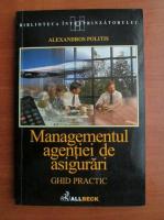 Alexandros Politis - Managementul agentiei de asigurari