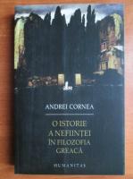 Andrei Cornea - O istorie a nefiintei in filozofia greaca