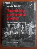 Aneta Bogdan - Branding pe frontul de Est