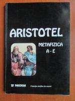 Aristotel - Metafizica A - E