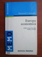Bertrand Commelin - Europa economica. UEM, Piata Comuna, Politici comune