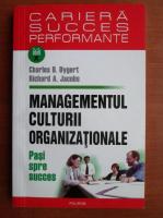 Anticariat: Charles B. Dygert - Managementul culturii organizationale. Pasi spre succes