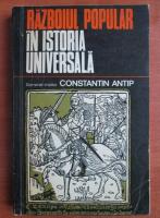 Anticariat: Constantin Antip - Razboiul popular in istoria universala