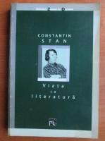 Anticariat: Constantin Stan - Viata ca literatura