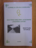 Corneliu Zelea Codreanu - Doctrina Miscarii Legionare. Prezentare concisa