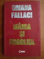 Anticariat: Criana Fallaci - Mania si orgoliul