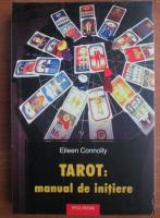 Anticariat: Eileen Connolly - Tarot: manual de initiere