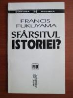 Francis Fukuyama - Sfarsitul istoriei?