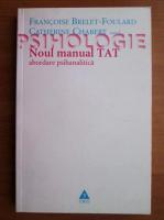 Anticariat: Francoise Brelet-Foulard - Psihologie. Noul manual TAT