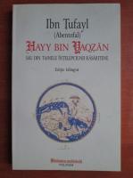 Ibn Tufayl - Hayy Bin Yaqzan sau din tainele intelepciunii rasaritene