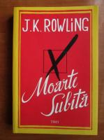 Anticariat: J. K. Rowling - Moarte subita