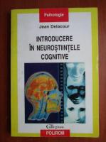 Jean Delacour - Introducere in neurostiintele cognitive